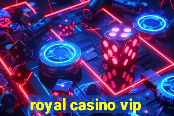 royal casino vip