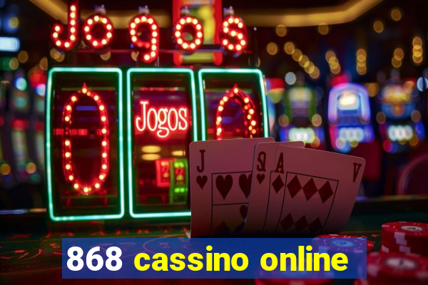 868 cassino online