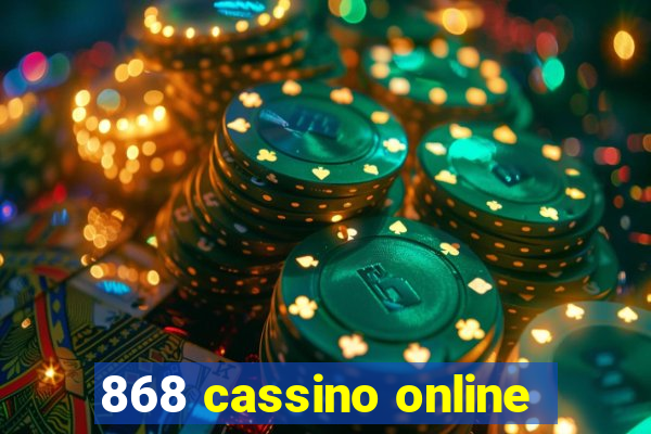 868 cassino online