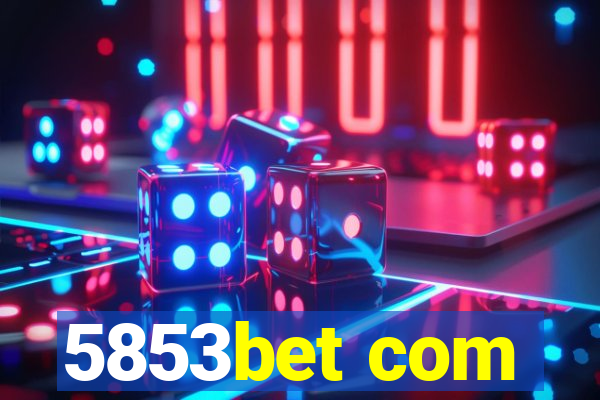 5853bet com