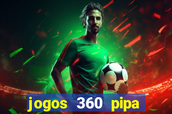 jogos 360 pipa combate 3d