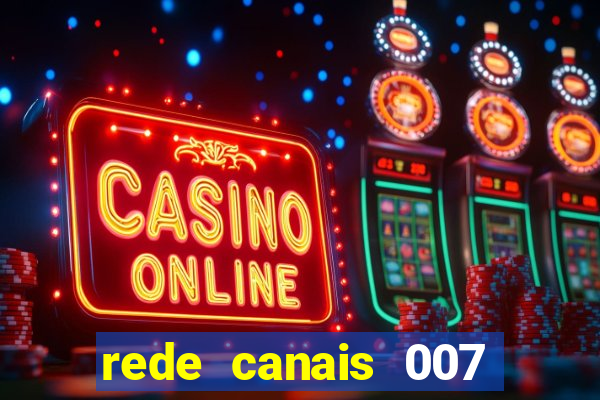 rede canais 007 cassino royale