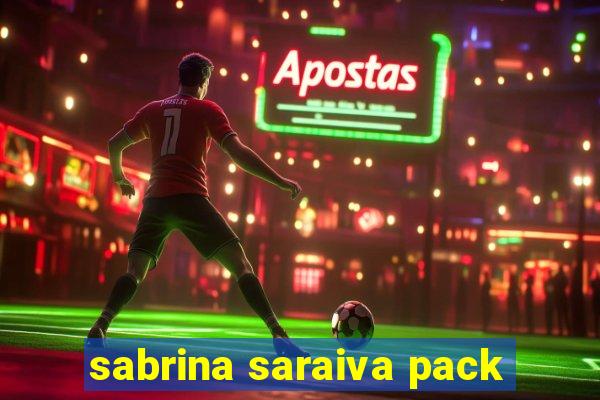 sabrina saraiva pack