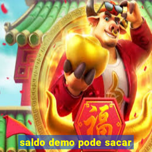 saldo demo pode sacar