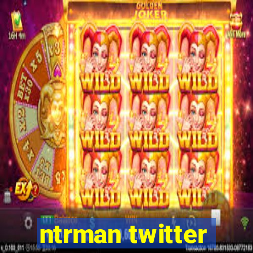 ntrman twitter