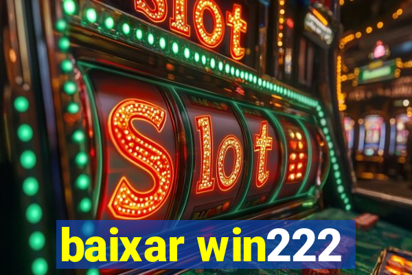 baixar win222