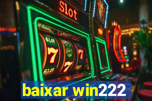 baixar win222