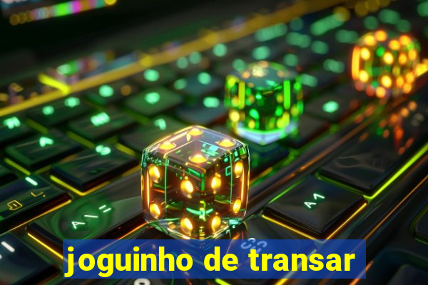 joguinho de transar