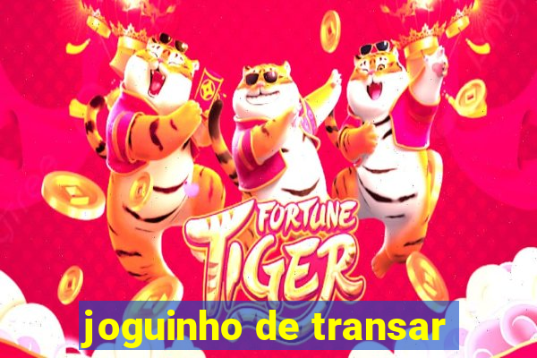 joguinho de transar