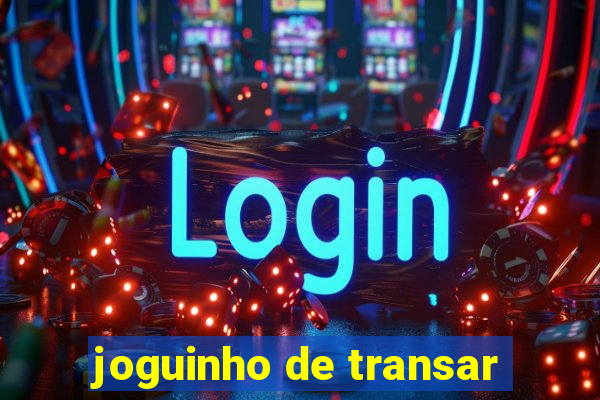 joguinho de transar