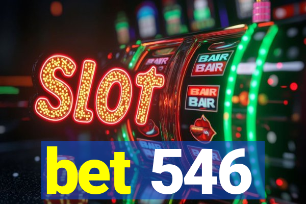 bet 546