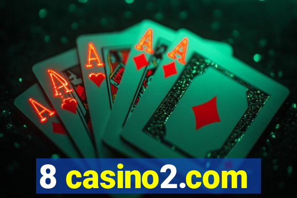 8 casino2.com