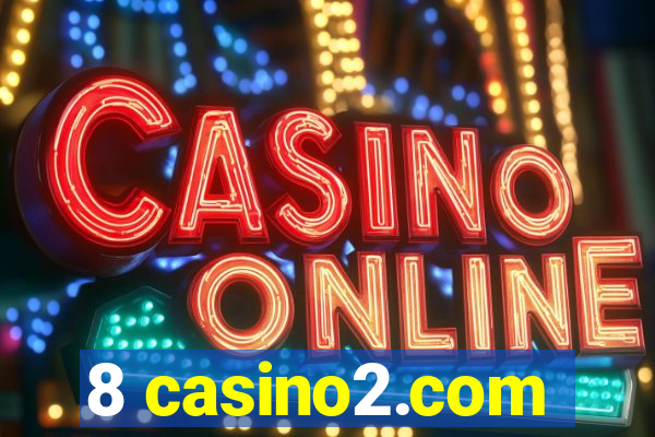 8 casino2.com