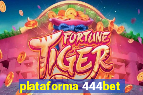 plataforma 444bet