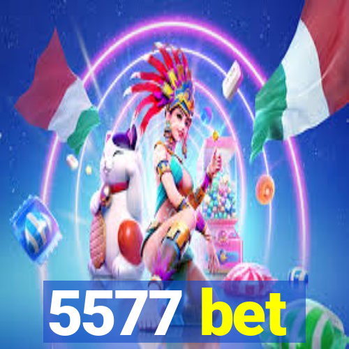 5577 bet