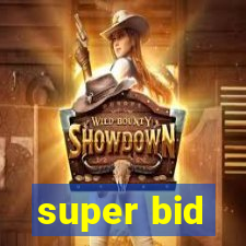 super bid