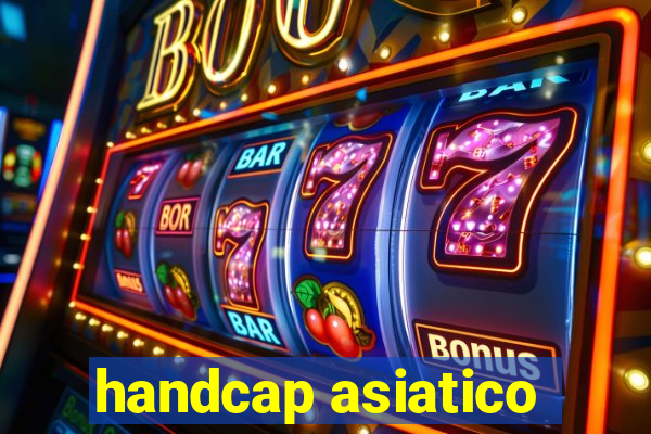 handcap asiatico