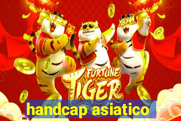 handcap asiatico