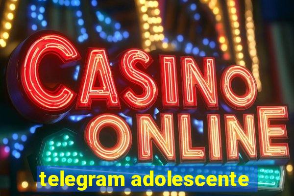 telegram adolescente