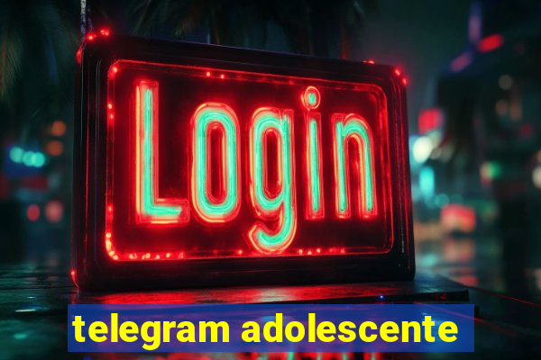 telegram adolescente