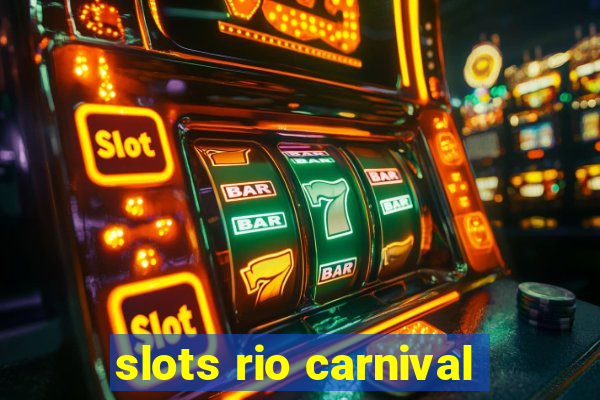 slots rio carnival