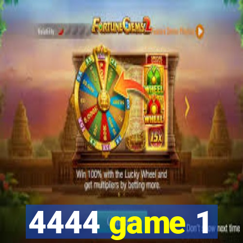 4444 game 1