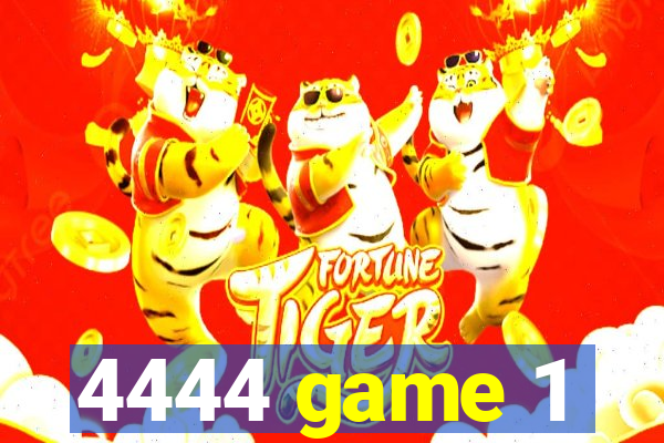 4444 game 1