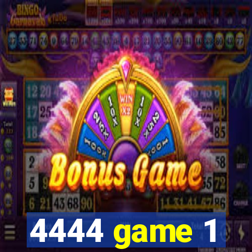 4444 game 1