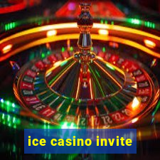 ice casino invite