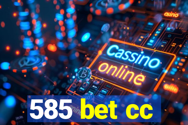 585 bet cc