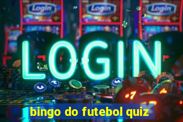 bingo do futebol quiz