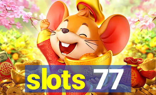 slots 77