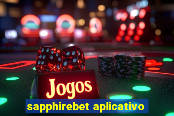 sapphirebet aplicativo