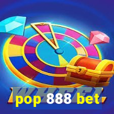 pop 888 bet