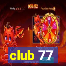 club 77