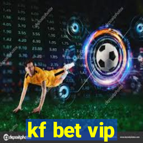 kf bet vip