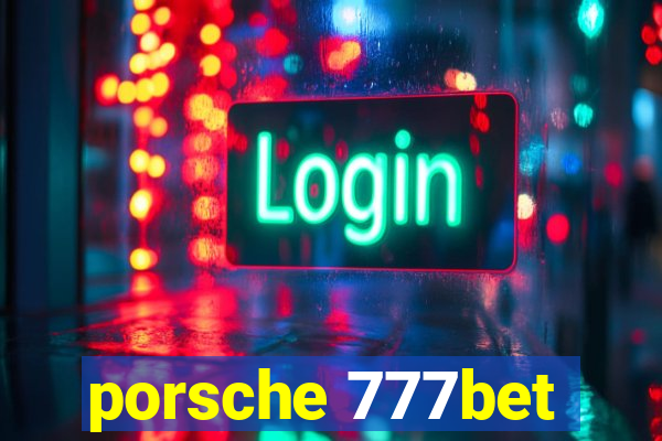 porsche 777bet