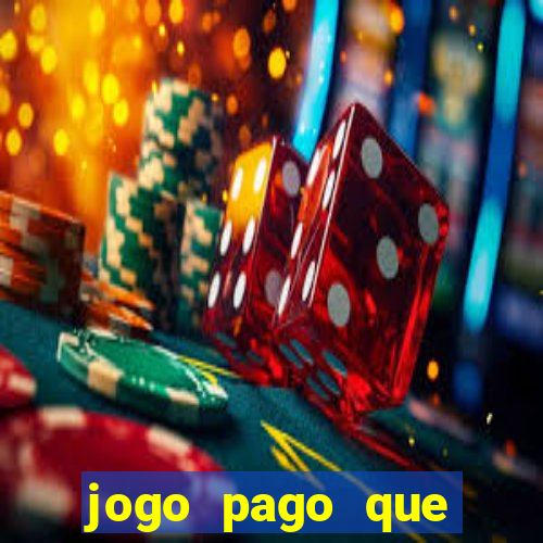 jogo pago que ganha dinheiro