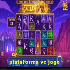 plataforma vc jogo