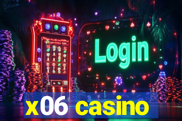 x06 casino