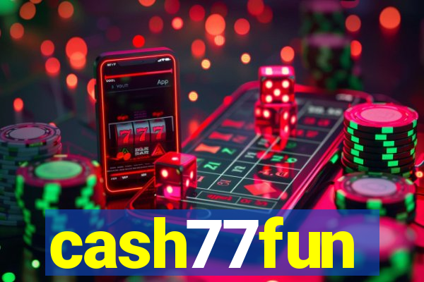 cash77fun