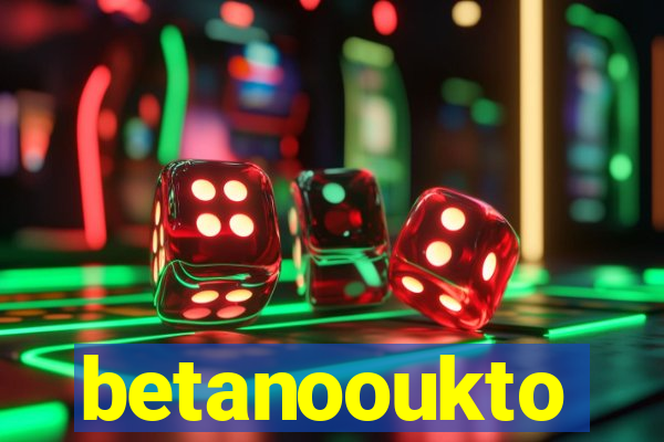 betanooukto