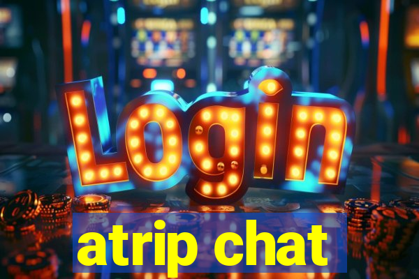 atrip chat