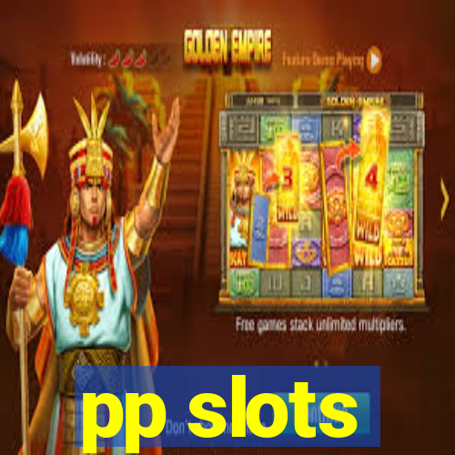 pp slots