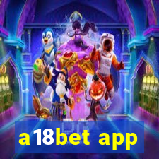 a18bet app