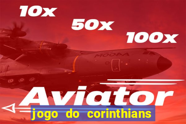 jogo do corinthians multi canais