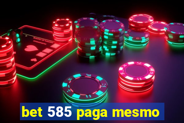 bet 585 paga mesmo