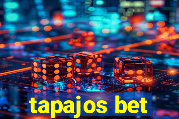 tapajos bet