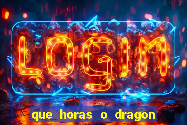 que horas o dragon fortune paga