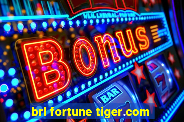 brl fortune tiger.com